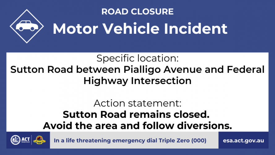 Update Road closure Sutton Road ACT Emergency Services Agency